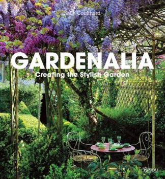 Hardcover Gardenalia: Creating the Stylish Garden Book