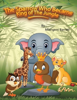 Paperback The Sparrow Who Became King of The Jungle Book