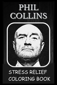Paperback Stress Relief Coloring Book: Colouring Phil Collins Book