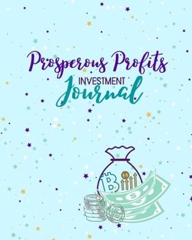 Paperback Prosperous Profits Investment Journal Book