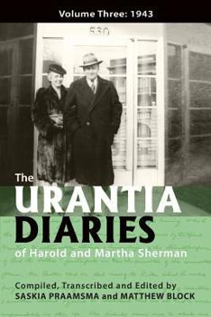 Paperback The Urantia Diaries of Harold and Martha Sherman: Volume Three: 1943 Book
