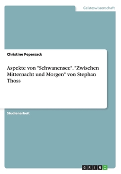 Paperback Aspekte von "Schwanensee". "Zwischen Mitternacht und Morgen" von Stephan Thoss [German] Book