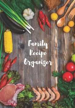 Paperback Our Family Recipe Organizer - Make Your Own Cookbook: A Recipe Book to Write in Book