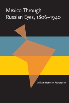 Paperback Mexico Through Russian Eyes, 1806-1940 Book