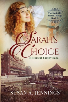 Sarah's Choice: Book 3 of The Sackville Hotel Trilogy