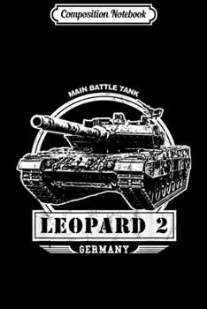 Composition Notebook: Leopard 2 Tank - German MBT  Journal/Notebook Blank Lined Ruled 6x9 100 Pages