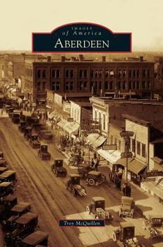 Aberdeen - Book  of the Images of America: South Dakota