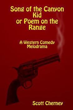 Paperback Song of the Canyon Kid or Poem on the Range Book