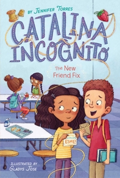 The New Friend Fix - Book #2 of the Catalina Incognito