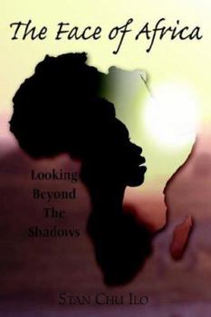 Paperback The Face of Africa: Looking Beyond the Shadows Book