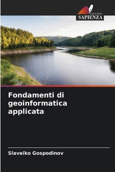 Fondamenti di geoinformatica applicata (Italian Edition)