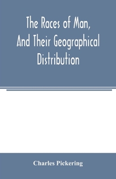 Paperback The races of man, and their geographical distribution Book