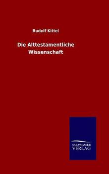 Hardcover Die Alttestamentliche Wissenschaft [German] Book