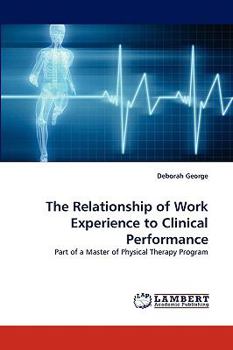 Paperback The Relationship of Work Experience to Clinical Performance Book