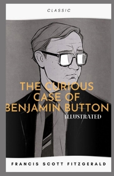 The Curious Case of Benjamin Button Illustrated