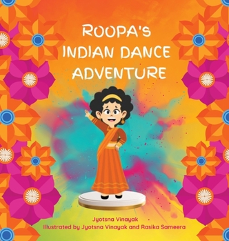 Hardcover Roopa's Indian Dance Adventure Book
