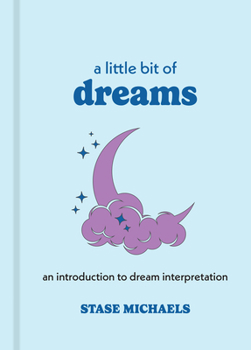 Hardcover A Little Bit of Dreams: An Introduction to Dream Interpretation Book