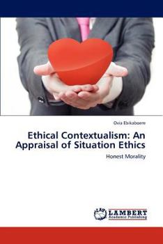 Paperback Ethical Contextualism: An Appraisal of Situation Ethics Book