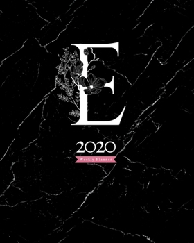 Paperback 2020 Weekly Planner: 8X10 Agenda With Floral White "E" Monogram On Black Marble Book