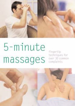 Paperback 5-Minute Massages: Fingertip Techniques for Over 30 Common Complaints Book