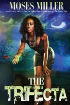 The Trifecta - Book #3 of the Trifling Times of Nathan Jones