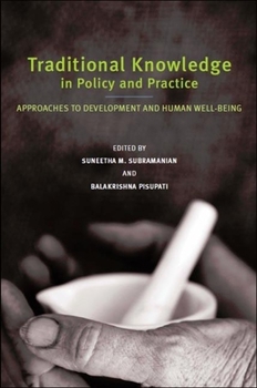 Paperback Traditional Knowledge in Policy and Practice: Approaches to Development and Human Well-Being Book