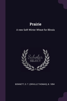 Paperback Prairie: A new Soft Winter Wheat for Illinois Book