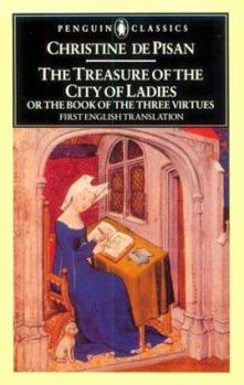 Paperback The Treasure of the City of Ladies: 3or the Book of Three Virtues Book