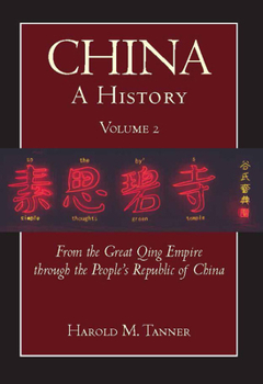 Paperback China: A History (Volume 2): From the Great Qing Empire through The People's Republic of China, (1644 - 2009) Book
