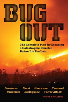 Paperback Bug Out: The Complete Plan for Escaping a Catastrophic Disaster Before It's Too Late Book