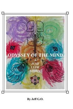 Paperback Odyssey Of The Mind: A Just Lyph Story Book