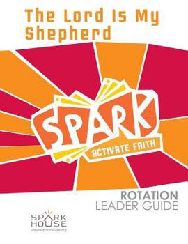 Paperback Spark Rotation Leader Guide the Lord Is My Shepherd Book