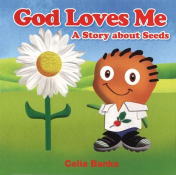 Hardcover God Loves Me: A Story About Seed Book