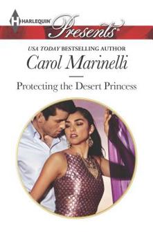 Protecting the Desert Princess - Book #3 of the Alpha Heroes Meet Their Match