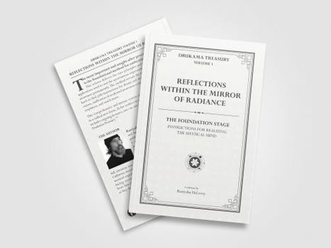 Paperback Reflections Within the Mirror of Radiance: VOLUME I: Instructions for Realizing the Mystical Mind Book