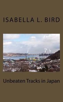 Paperback Unbeaten Tracks in Japan Book