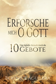 Paperback Erforsche Mich, O Gott: Eine tägliche Andacht durch die 10 Gebote [German] Book