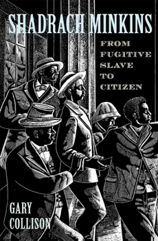 Paperback Shadrach Minkins: From Fugitive Slave to Citizen Book