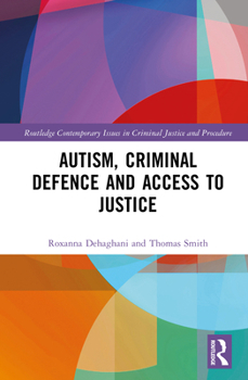 Hardcover Autism, Criminal Defence and Access to Justice Book