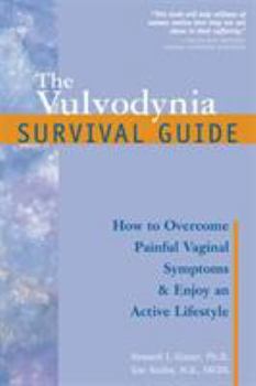 Paperback The Vulvodynia Survival Guide: How to Overcome Painful Vaginal Symptoms and Enjoy an Active Lifestyle Book