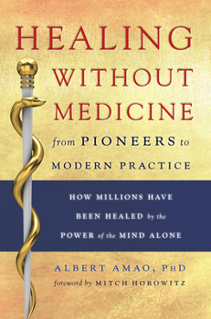 Paperback Healing Without Medicine: From Pioneers to Modern Practice Book