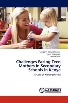 Paperback Challenges Facing Teen Mothers in Secondary Schools in Kenya Book