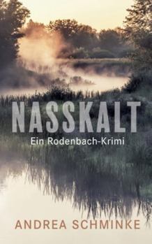 Paperback Nasskalt: Ein Rodenbach-Krimi [German] Book