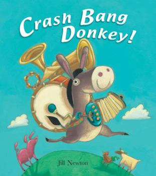 Hardcover Crash Bang Donkey! Book