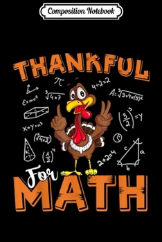 Paperback Composition Notebook: Thanksgiving Turkey Thankful for Math for Teacher's day Journal/Notebook Blank Lined Ruled 6x9 100 Pages Book