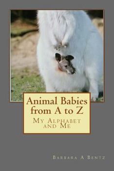 Paperback Animal Babies from A to Z: My Alphabet and Me Book
