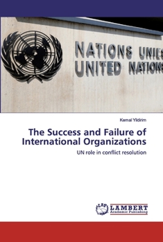 Paperback The Success and Failure of International Organizations Book