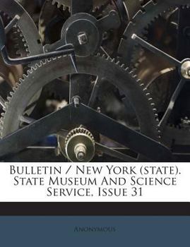 Paperback Bulletin / New York (State). State Museum and Science Service, Issue 31 Book