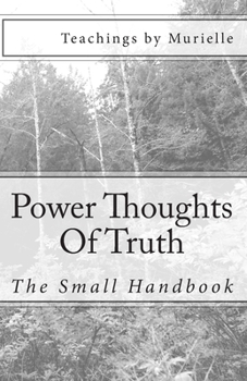 Paperback Power Thoughts Of Truth: The Small Handbook Book