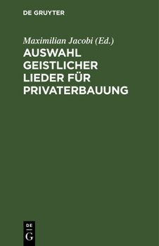 Hardcover Auswahl Geistlicher Lieder Für Privaterbauung [German] Book